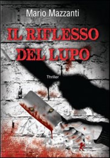 Il riflesso del lupo - Mario Mazzanti