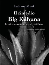 Il rimedio Big Kahuna