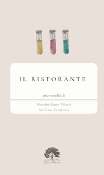 Il ristorante - Massimiliano Mistri - Stefano Zarattini