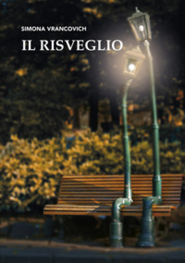 Il risveglio - Simona Vrancovich