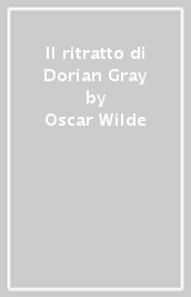 Il ritratto di Dorian Gray