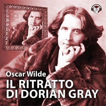 Il ritratto di Dorian Gray - Wilde Oscar