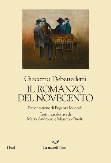 Il romanzo del Novecento - Giacomo Debenedetti