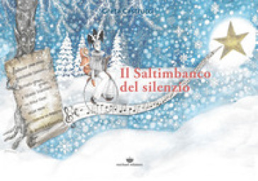 Il saltimbanco del silenzio - Greta Castrucci