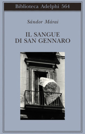 Il sangue di san Gennaro - Márai Sándor