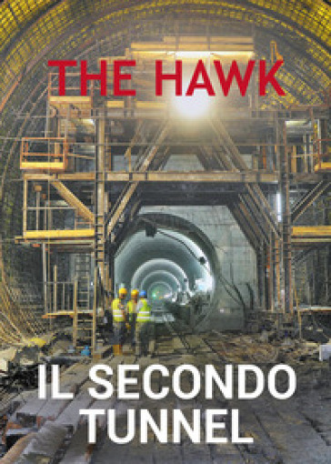 Il secondo tunnel - The Hawk