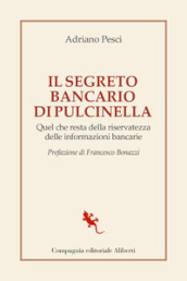 Il segreto bancario di Pulcinella. Quel che resta della riservatezza delle informazioni bancarie