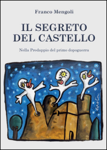 Il segreto del castello - Franco Mengoli