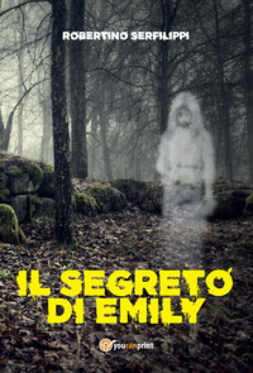 Il segreto di Emily - Robertino Serfilippi