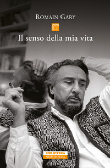 Il senso della mia vita - Romain Gary