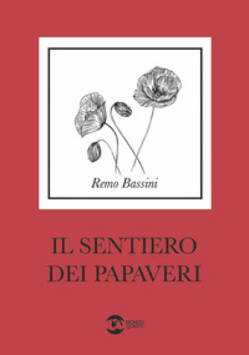 Il sentiero dei papaveri - Remo Bassini