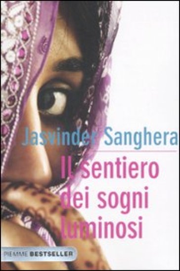 Il sentiero dei sogni luminosi - Jasvinder Sanghera