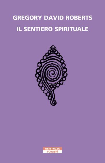 Il sentiero spirituale - Gregory David Roberts