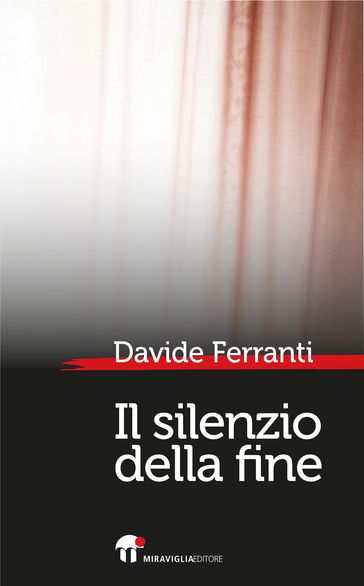 Il silenzio della fine - Davide Ferranti