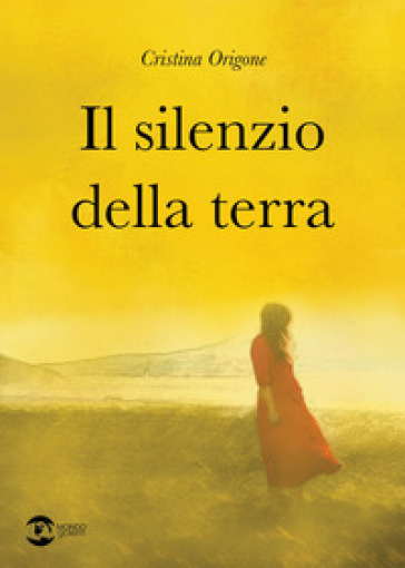 Il silenzio della terra - Cristina Origone