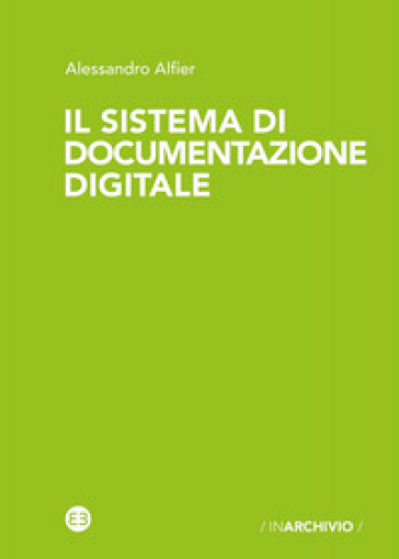 Il sistema di documentazione digitale - Alessandro Alfier