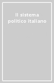 Il sistema politico italiano