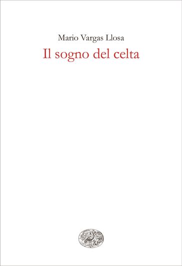 Il sogno del celta - Mario Vargas Llosa