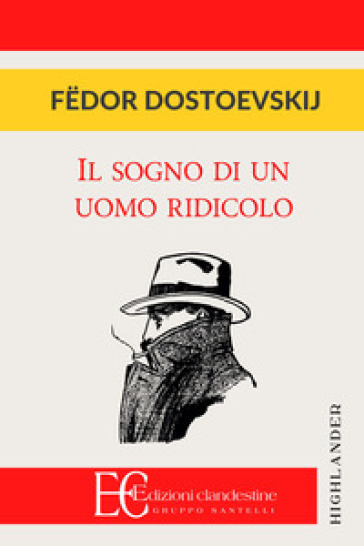 Il sogno di un uomo ridicolo - Fedor Michajlovic Dostoevskij