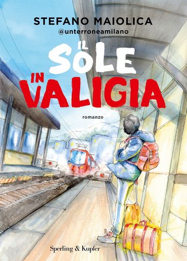 Il sole in valigia - Stefano Maiolica