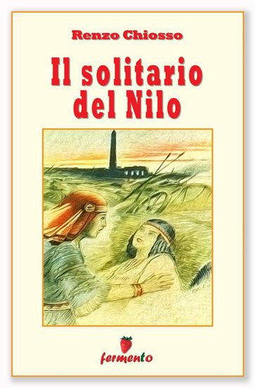 Il solitario del Nilo - Renzo Chiosso