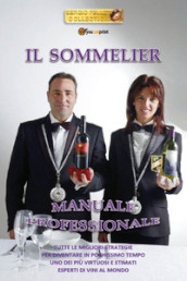 Il sommelier. Manuale professionale