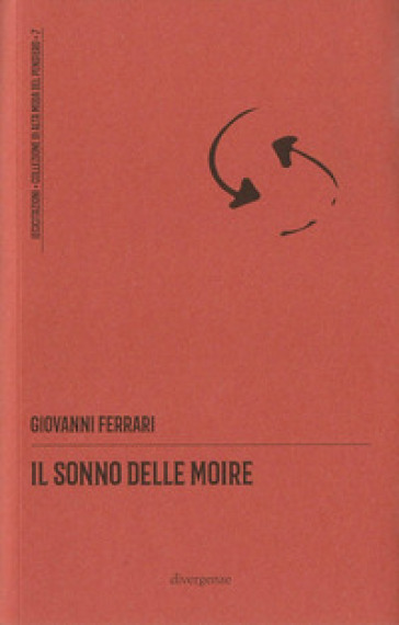 Il sonno delle Moire - Giovanni Ferrari