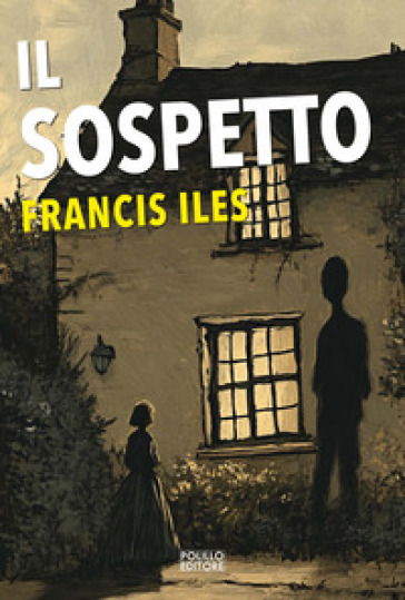 Il sospetto - Francis Iles