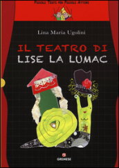 Il teatro di Lise La Lumac