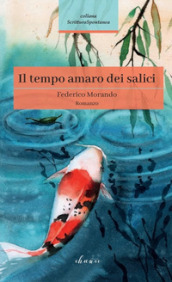 Il tempo amaro dei salici