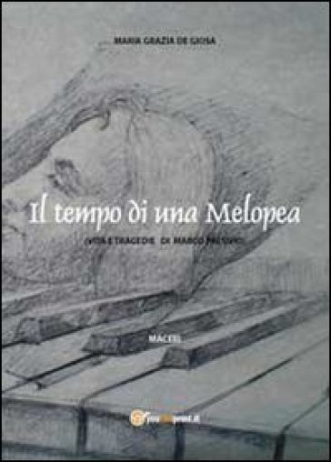 Il tempo di una Melopea - M. Grazia De Giosa