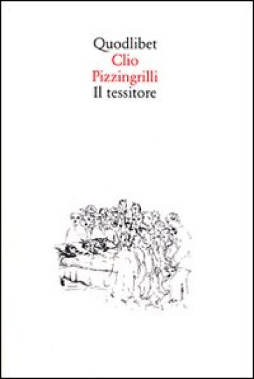 Il tessitore - Clio Pizzingrilli