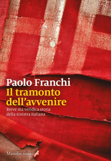 Il tramonto dell'avvenire - Paolo Franchi