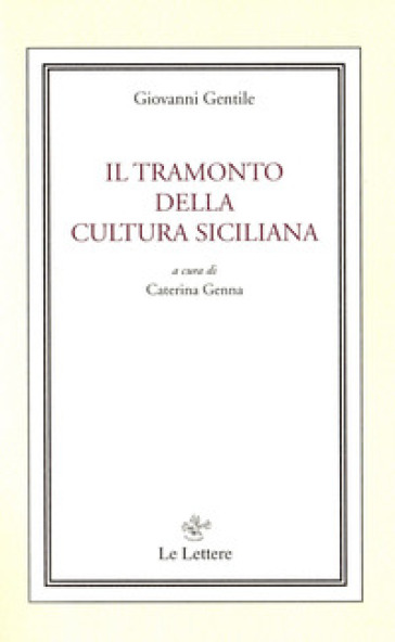 Il tramonto della cultura siciliana - Giovanni Gentile