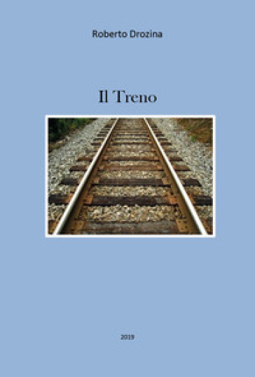 Il treno - Roberto Drozina