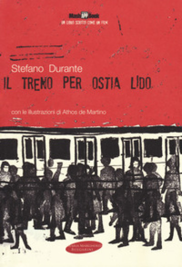 Il treno per Ostia Lido. Con Contenuto digitale per download e accesso online - Stefano Durante