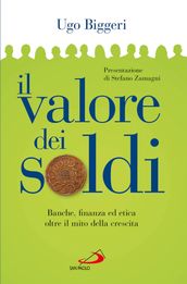 Il valore dei soldi. Banche, finanza ed etica oltre il mito della crescita