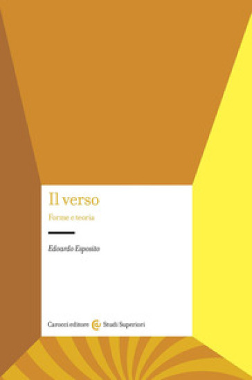 Il verso. Forme e teoria - Edoardo Esposito