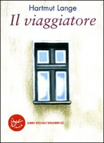 Il viaggiatore - Hartmut Lange