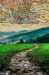 Il viaggiatore senza cuore