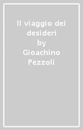 Il viaggio dei desideri