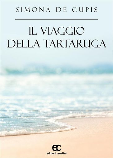 Il viaggio della tartaruga - Simona De Cupis