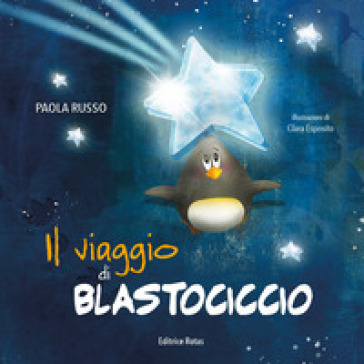 Il viaggio di Blastociccio - Paola Russo