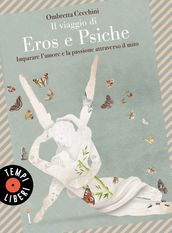 Il viaggio di Eros e Psiche