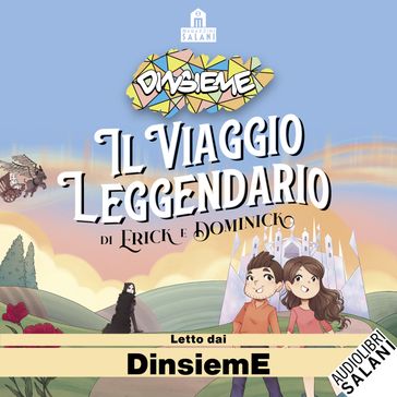 Il viaggio leggendario di Erick e Dominick - DinsiemE