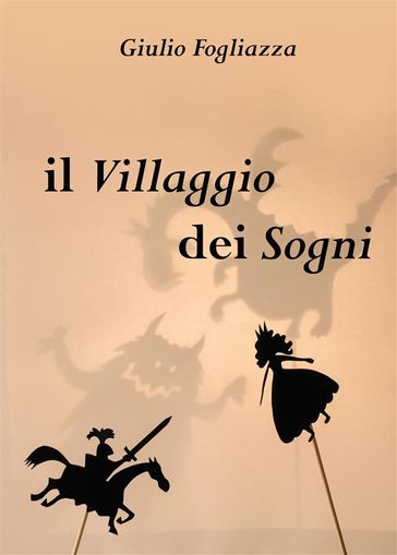 Il villaggio dei sogni - Giulio Fogliazza