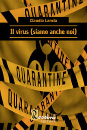 Il virus (siamo anche noi)