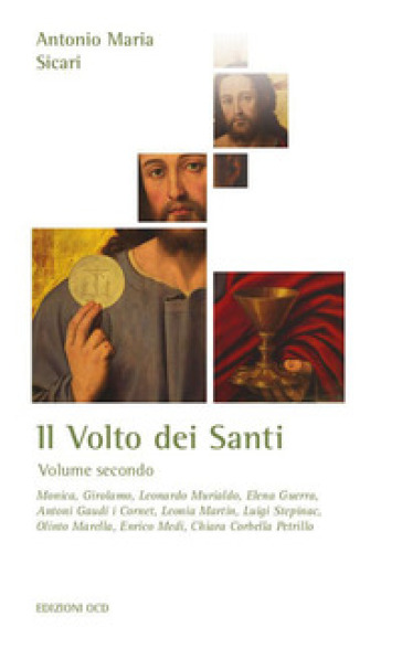 Il volto dei santi. Vol. 2 - Antonio Maria Sicari