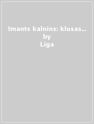 Imants kalnins: klusas... - Liga & Andre Priede