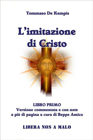 L'Imitazione di Cristo - LIBRO PRIMO - Tommaso Da Kempis - Beppe Amico